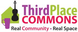 Third Place Commons logo features illustrations of building, bass instrument and coffee cup and the words Third Place Commons: Real Community and Real Space